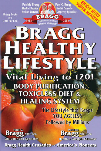 Bragg Healthy Lifestyle Vital Living To 120 Updated And Revised Patricia Bragg