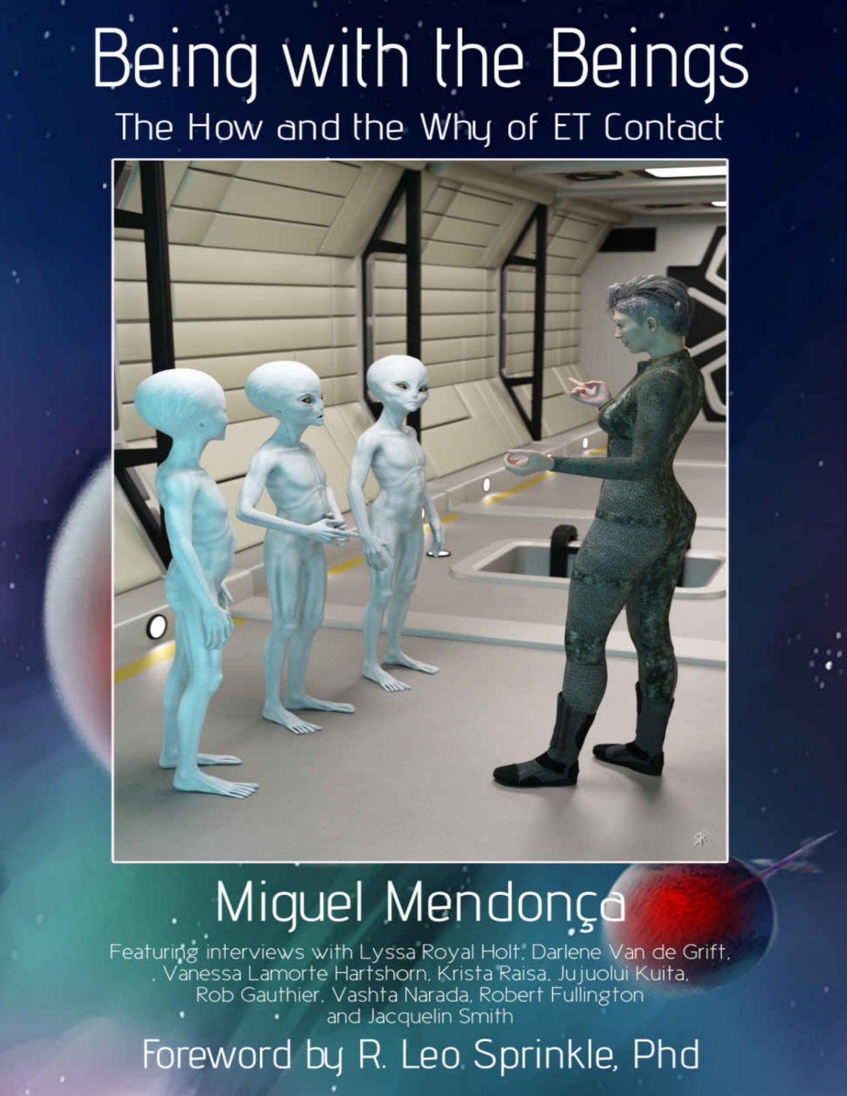 Being With The Beings The How And The Why Of Et Contact Barbara Lamb Miguel Mendonca