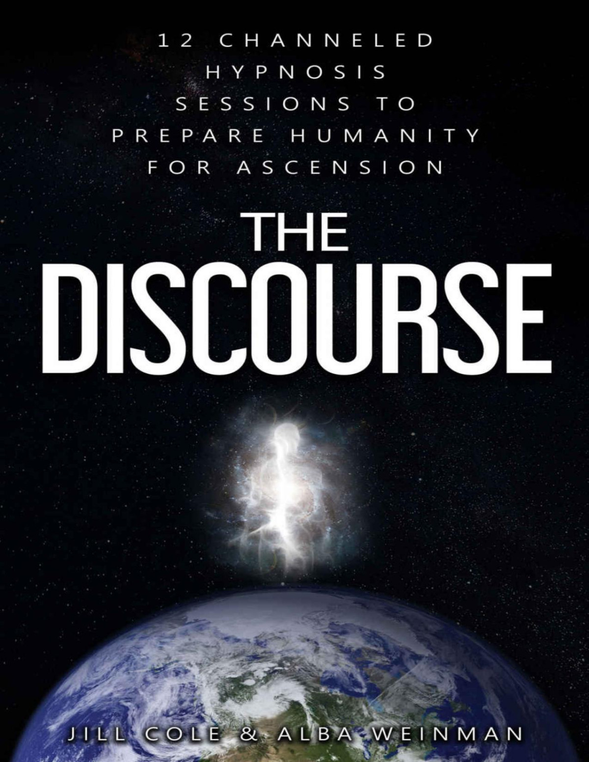 The Discourse 12 Channeled Hypnosis Sessions Alba Weinman