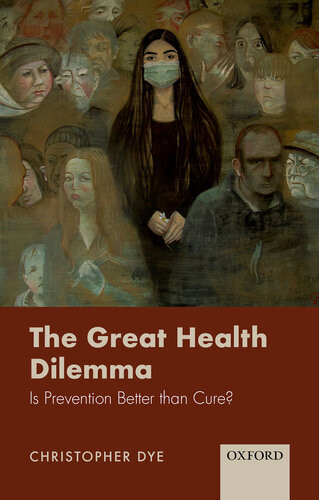 The Great Health Dilemma Christopher Dye