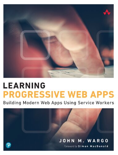 Learning Progressive Web Apps 1st Edition John Wargo