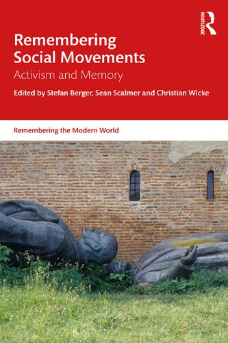 Remembering Social Movements Activism And Memory Stefan Berger