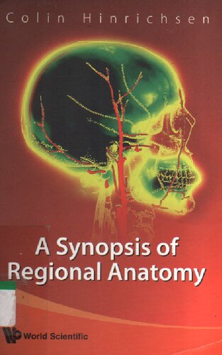 A Synopsis Of Regional Anatomy 1st Edition Colin Hinrichsen Mds