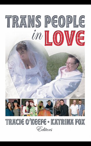 Trans People In Love Tracie Okeefe Katrina Fox