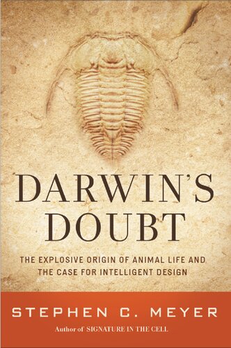 Darwins Doubt The Explosive Origin Of Animal Life And The Case For Intelligent Design Stephen C Meyer