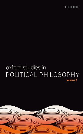 Oxford Studies In Political Philosophy Volume 5 David Sobel