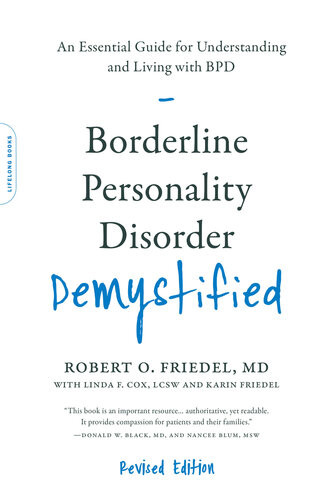 Borderline Personality Disorder Demystified Revised Edition Robert O Friedel