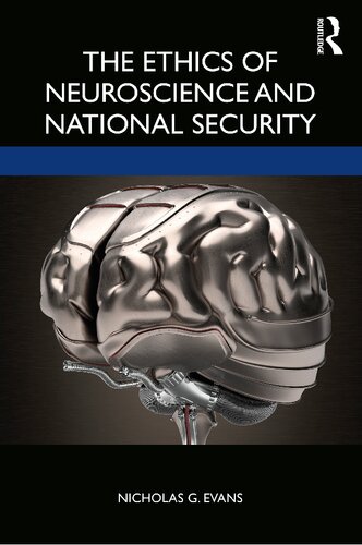The Ethics Of Neuroscience And National Security Nicholas G Evans