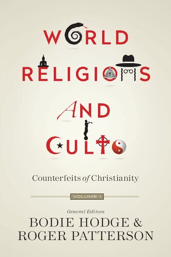 World Religions And Cults Vol 1 Bodie Hodge Roger Patterson