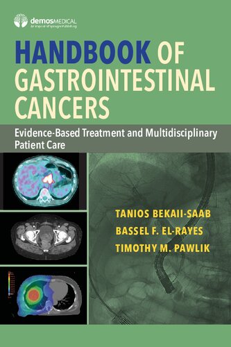 Handbook Of Gastrointestinal Cancers Evidencebased Treatment And Multidisciplinary Patient Care 1st Edition Tanios Bekaiisaab Md