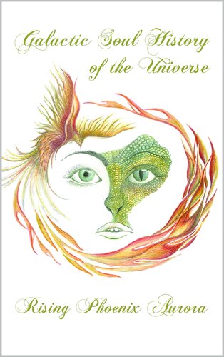 Galactic Soul History Of The Universe Rising Phoenix Aurora