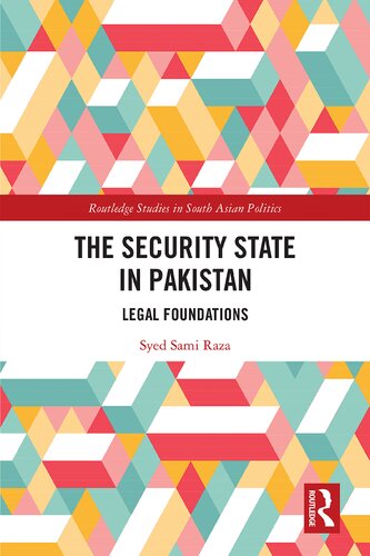 The Security State In Pakistan Legal Foundations Syed Sami Raza