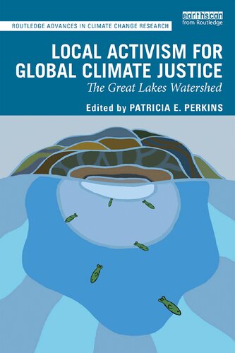 Local Activism For Global Climate Justice The Great Lakes Watershed Patricia E Perkins