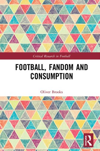 Football Fandom And Consumption Oliver Brooks