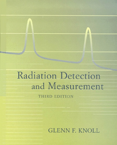 Radiation Detection And Measurement 3 Glenn F Knoll