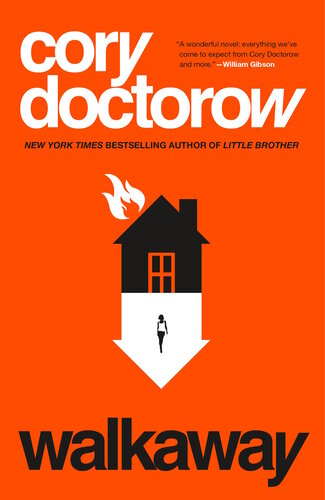 Walkaway A Novel 1st Edition Doctorow Cory