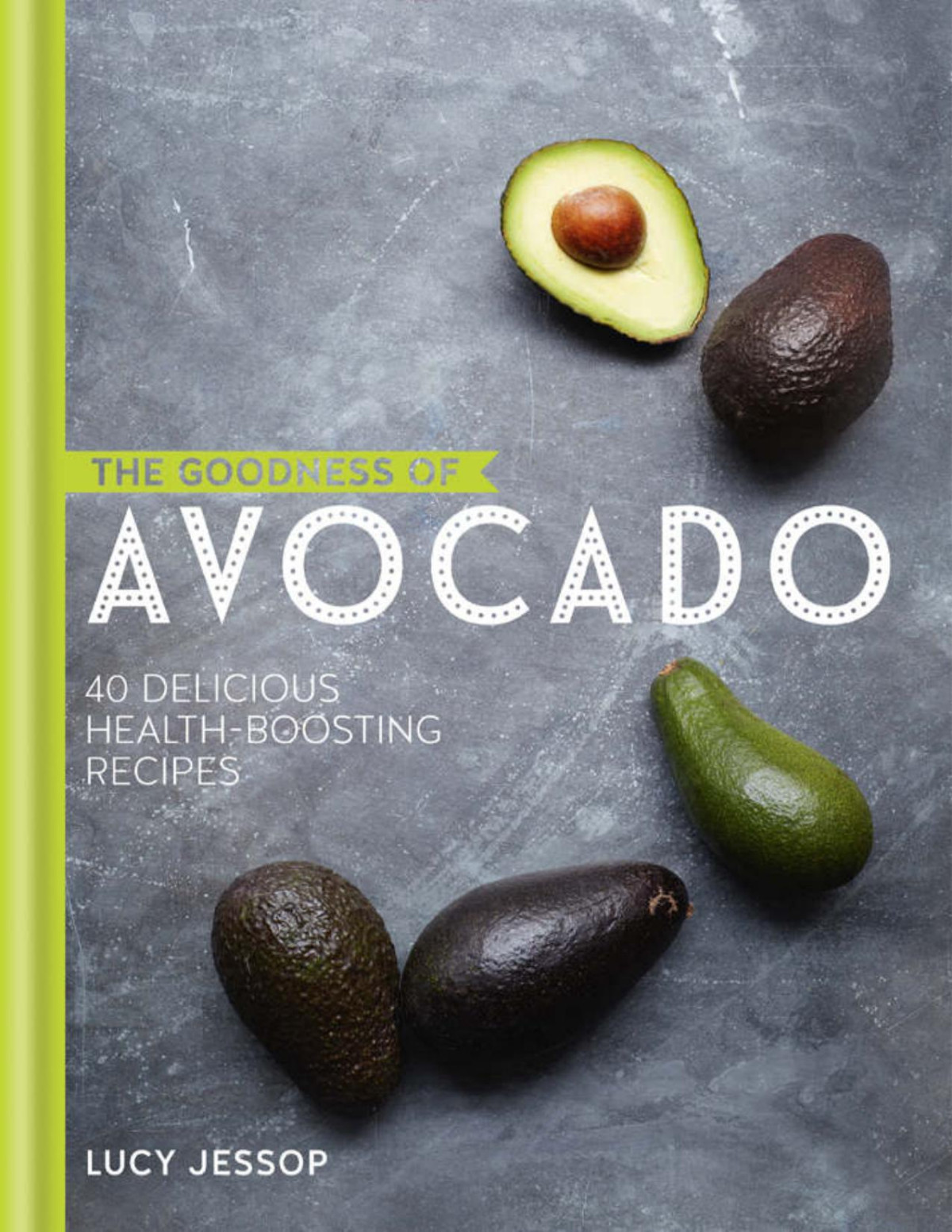 The Goodness Of Avocado The Goodness Of Lucy Jessop Jessop