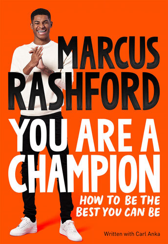 You Are A Champion How To Be The Best You Can Be Main Market Edition 27 May 2021 Marcus Rashford