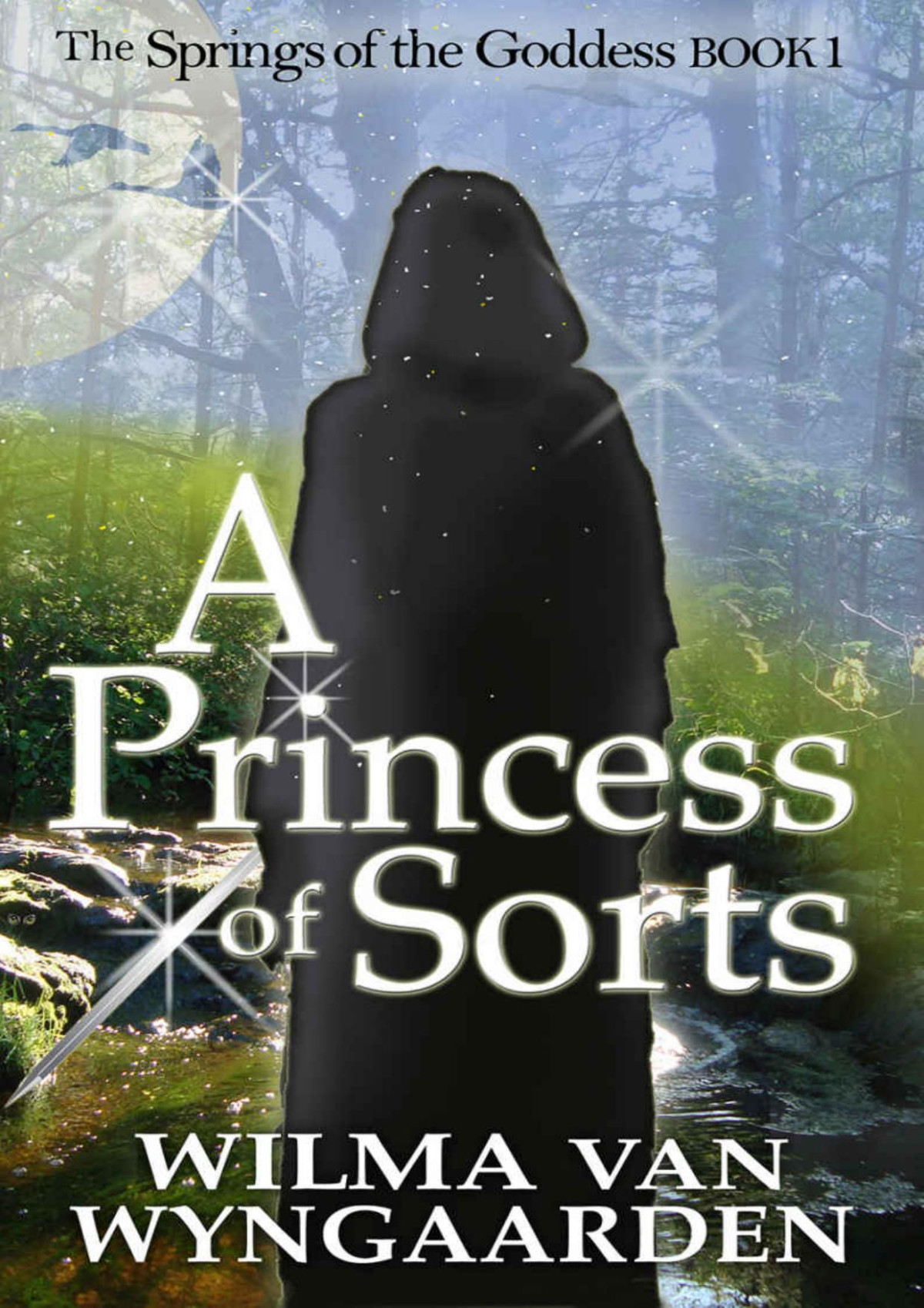 A Princess Of Sorts Springs Of The Goddess Book 1 Wilma Van Wyngaarden Van Wyngaarden