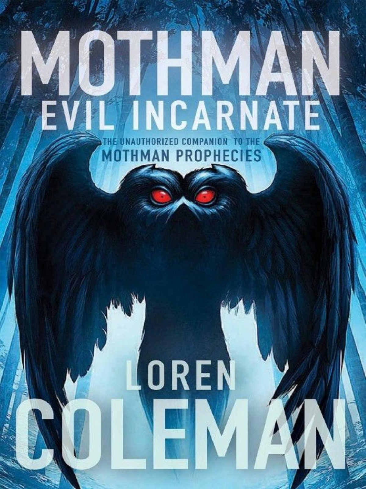 Mothman Evil Incarnate Loren Coleman Coleman Loren