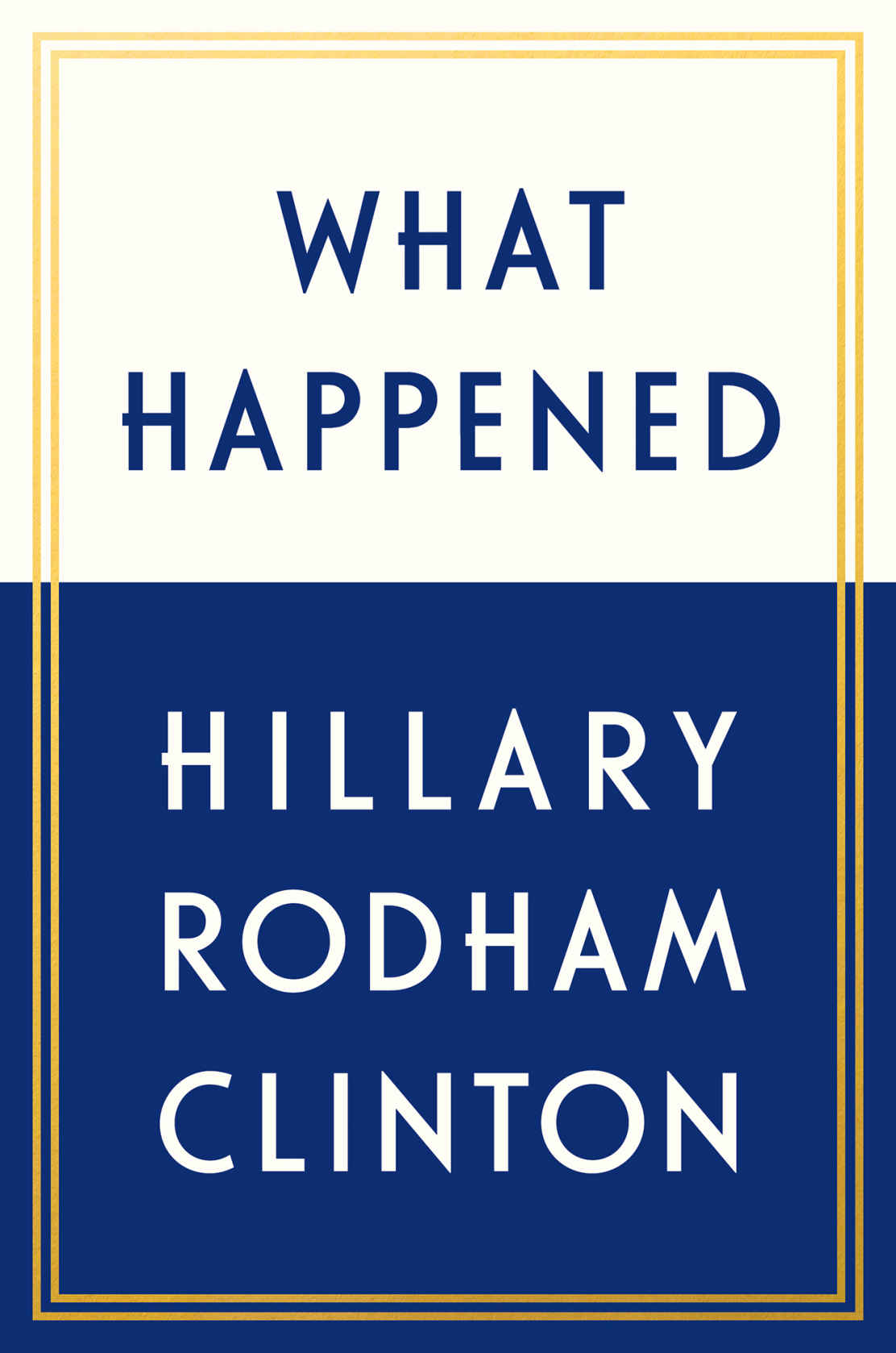 What Happened Hillary Rodham Clinton