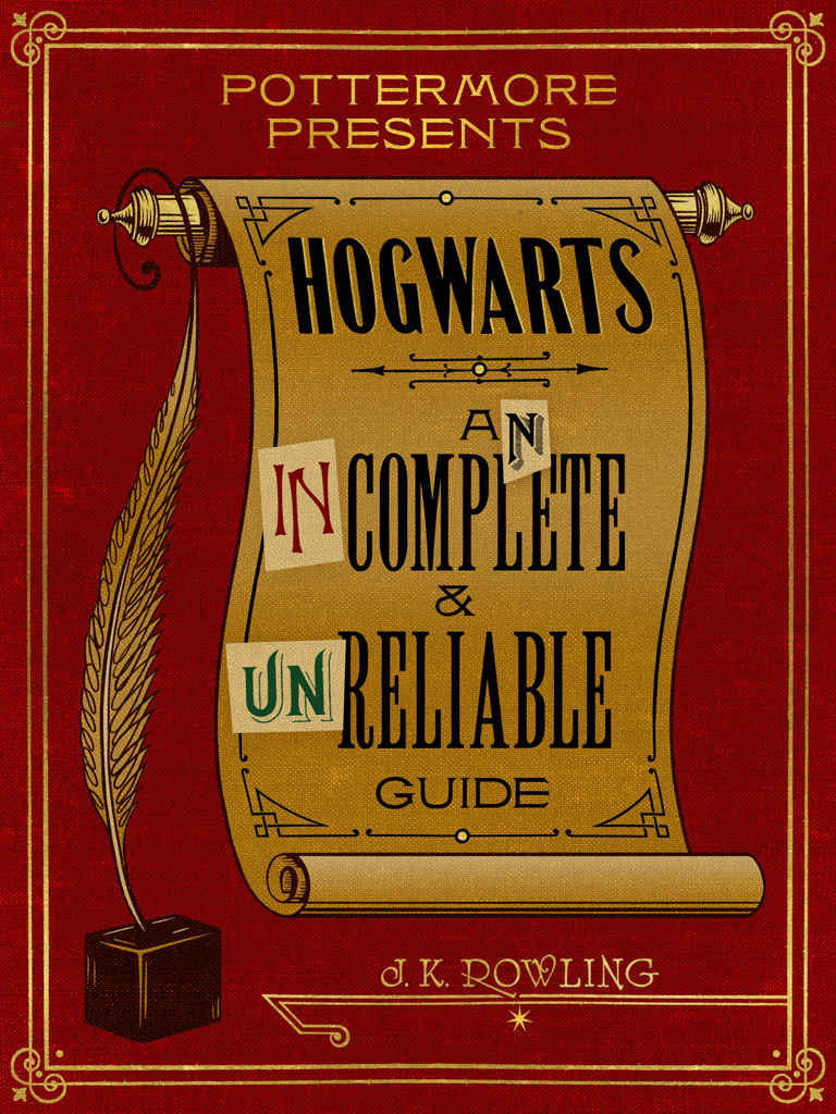 Hogwarts An Incomplete And Unreliable Guide Jk Rowling Jk Rowling