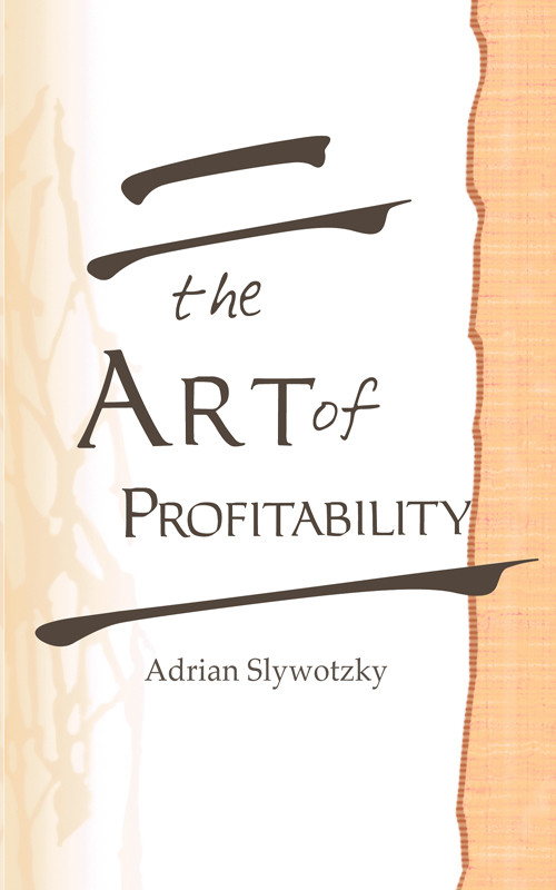 The Art Of Profitability Adrian Slywotzky Slywotzky Adrian