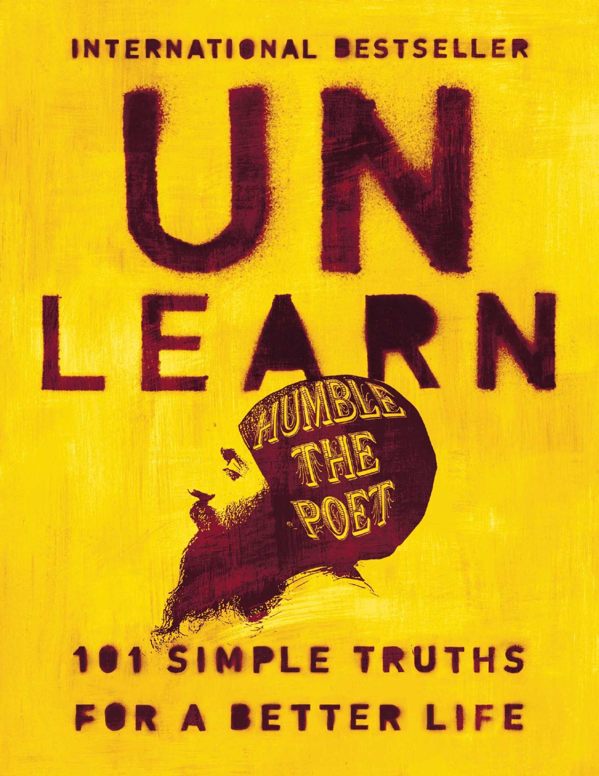 Unlearn 101 Simple Truths For A Better Life Humble The Poet