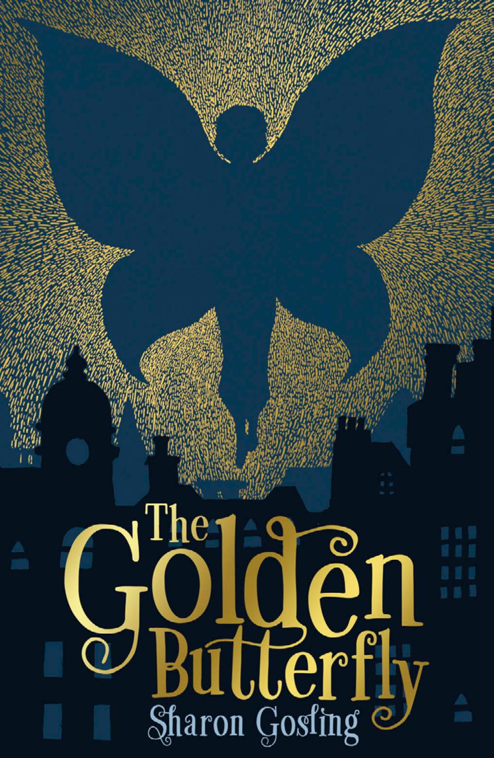 The Golden Butterfly Sharon Gosling Sharon Gosling