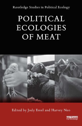 Political Ecologies Of Meat Jody Emel Harvey Neo