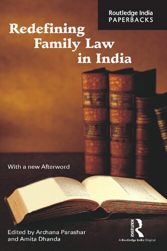 Redefining Family Law In India Archana Parashar Editor Amita Dhanda Editor