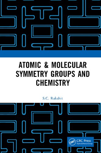 Atomic And Molecular Symmetry Groups And Chemistry Sc Rakshit