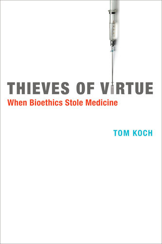 Thieves Of Virtue Tom Koch