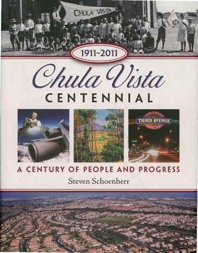 Chula Vista Centennial A Century Of People And Progress 19112011 First Steven Schoenherr