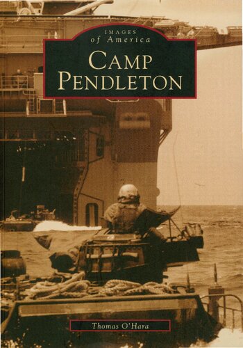 Camp Pendleton Images Of America First Thomas Ohara