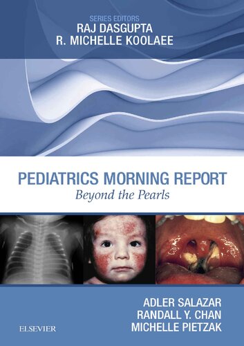 Pediatrics Morning Report Beyond The Pearls 1st Edition Adler Salazar