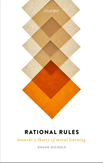 Rational Rules Towards A Theory Of Moral Learning Shaun Nichols
