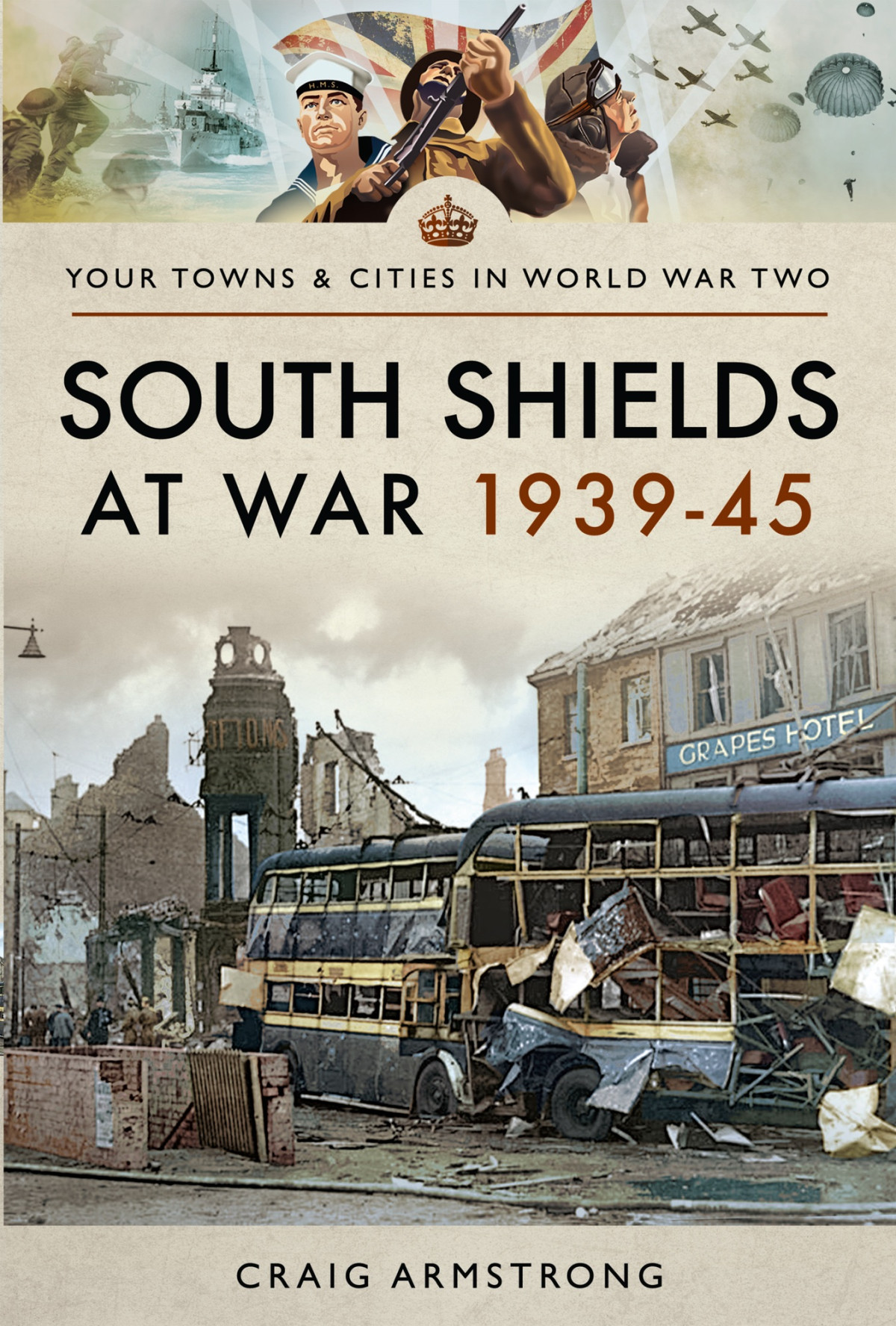 Your Towns Cities In World War Two South Shields At War 1939 45 I Craig Armstrong