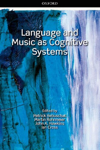 Language And Music As Cognitive Systems Patrick Rebuschat Martin Rohmeier