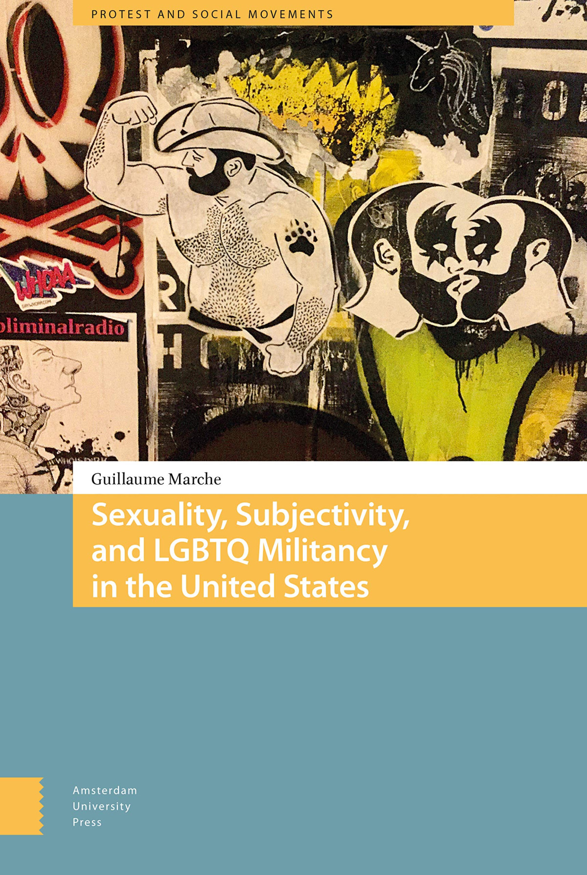 Sexuality Subjectivity And Lgbtq Militancy In The United States Guillaume Marche Katharine Throssell Tr