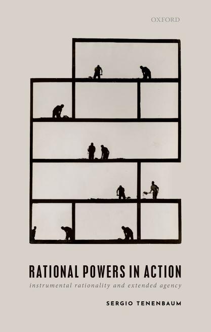 Rational Powers In Action Instrumental Rationality And Extended Agency 1st Edition Tenenbaum