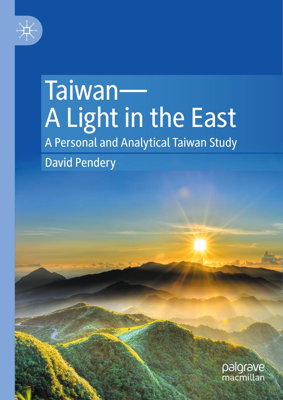 Taiwana Light In The East A Personal And Analytical Taiwan Study 1st Ed 2021 Pendery