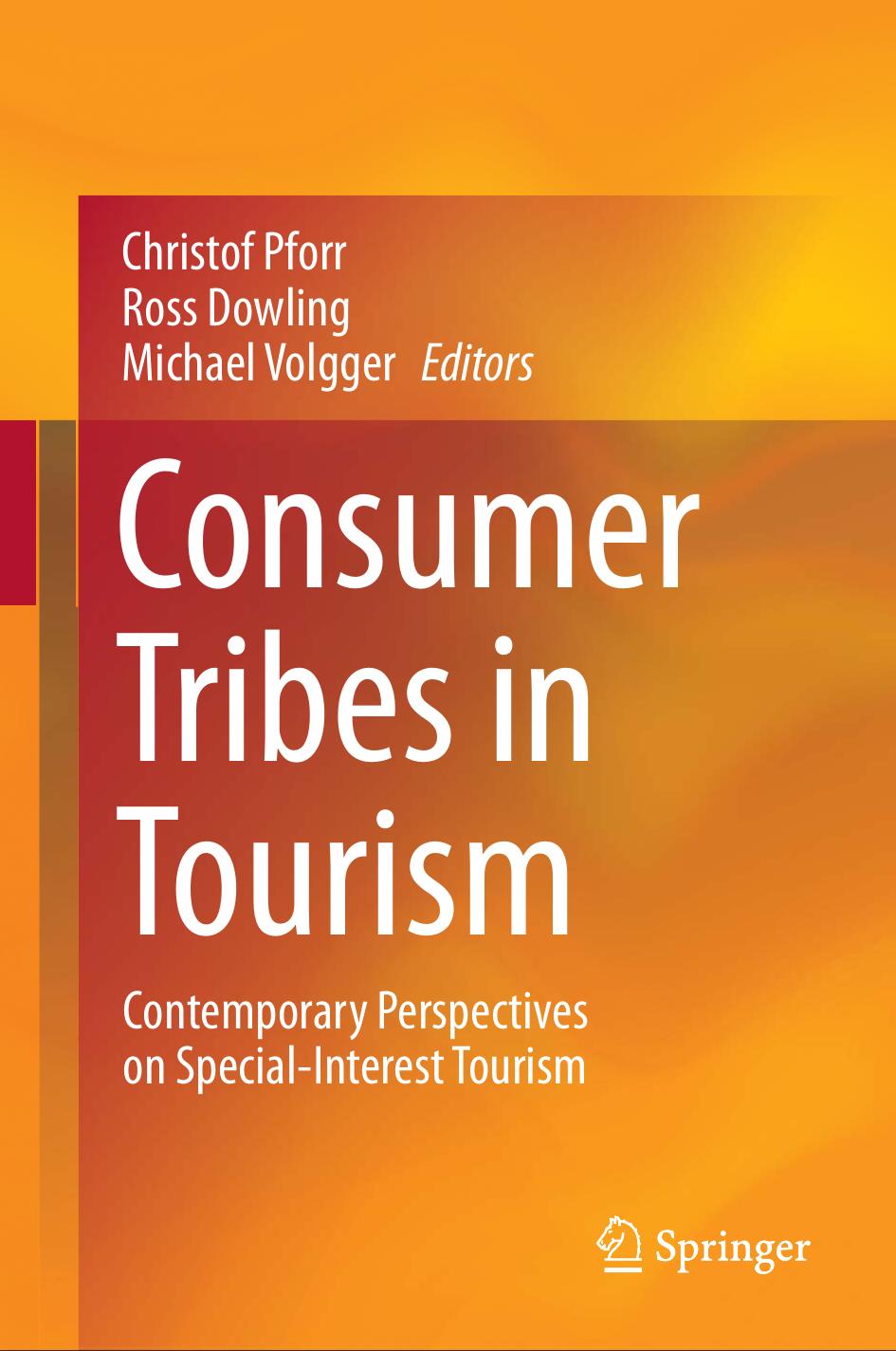 Consumer Tribes In Tourism Christof Pforr Ross Dowling Michael Volgger