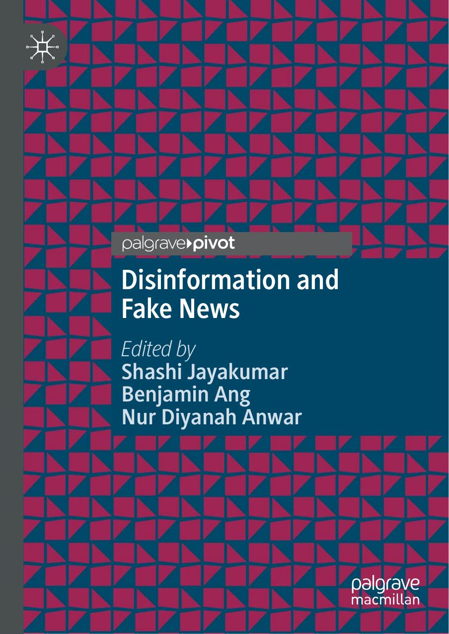 Disinformation And Fake News Shashi Jayakumar Benjamin Ang Nur Diyanah Anwar