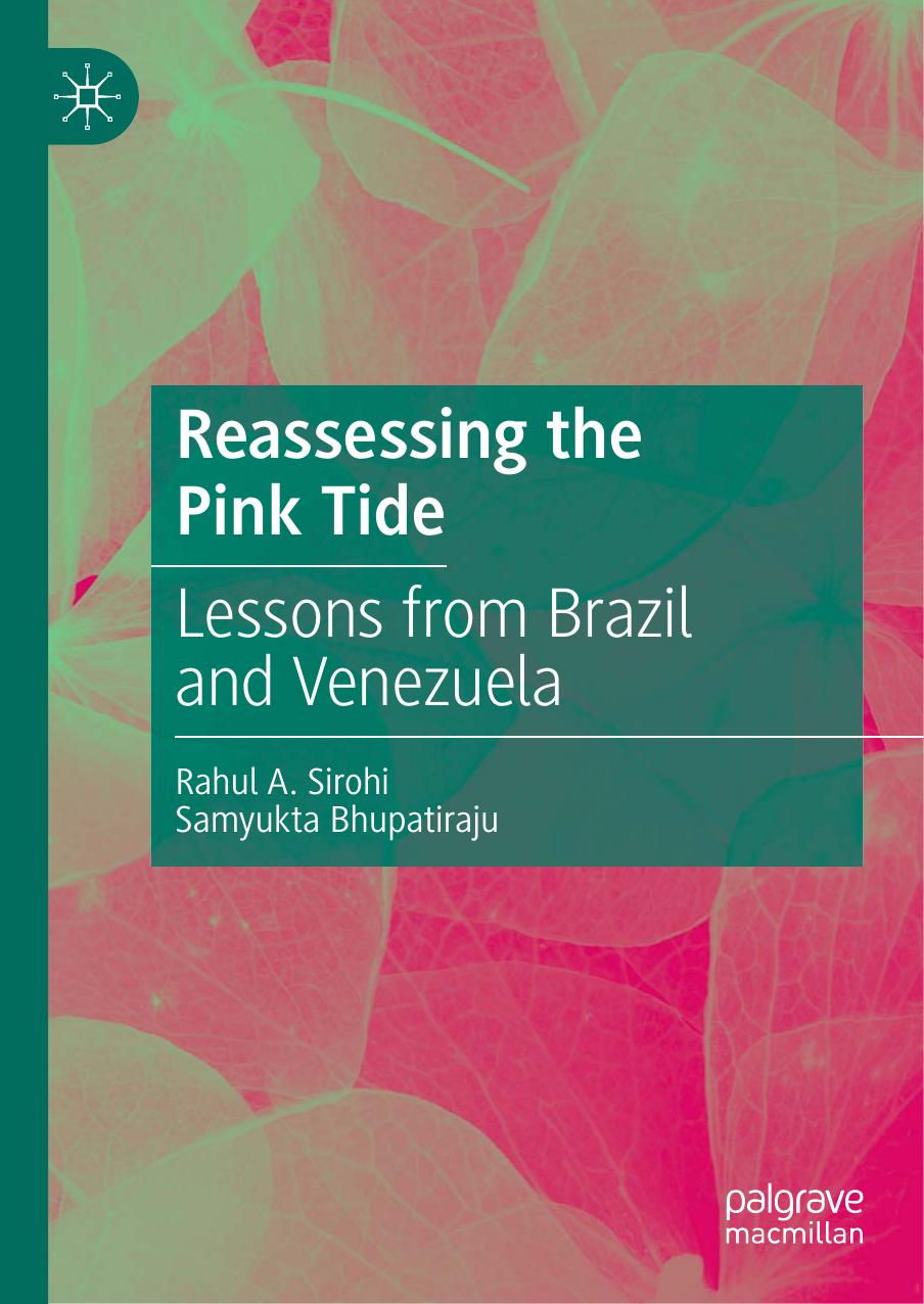 Reassessing The Pink Tide Rahul A Sirohi Samyukta Bhupatiraju