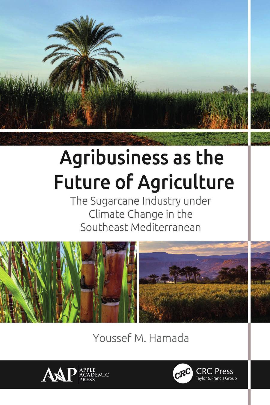 Agribusiness As The Future Of Agriculture The Sugarcane Industry Under Climate Change In The Southeast Mediterranean Youssef M Hamada Youssef M Hamada
