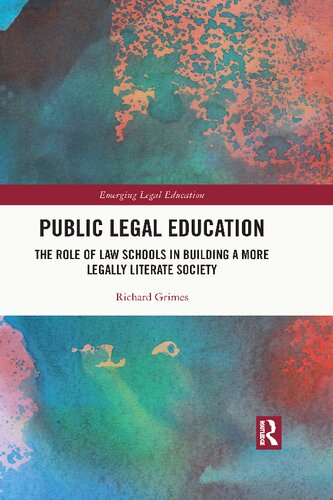Public Legal Education The Role Of Law Schools In Building A More Legally Literate Society Richard Grimes