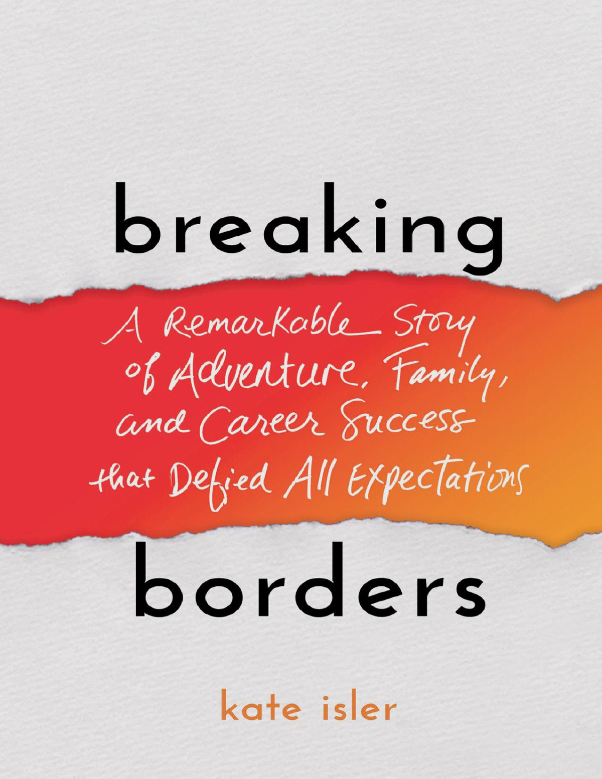 Breaking Borders Kate Isler Kate Isler