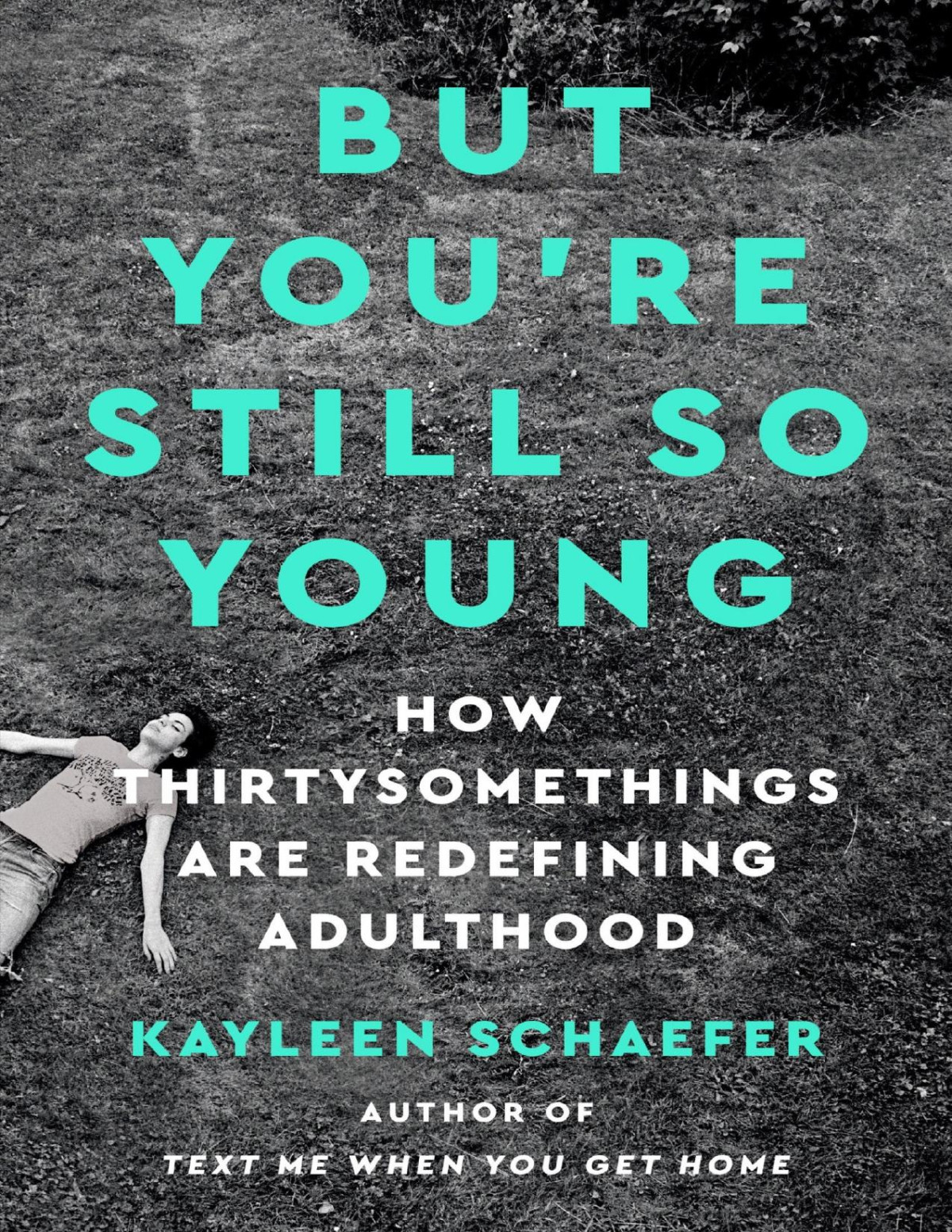 But Youre Still So Young Kayleen Schaefer Schaefer Kayleen