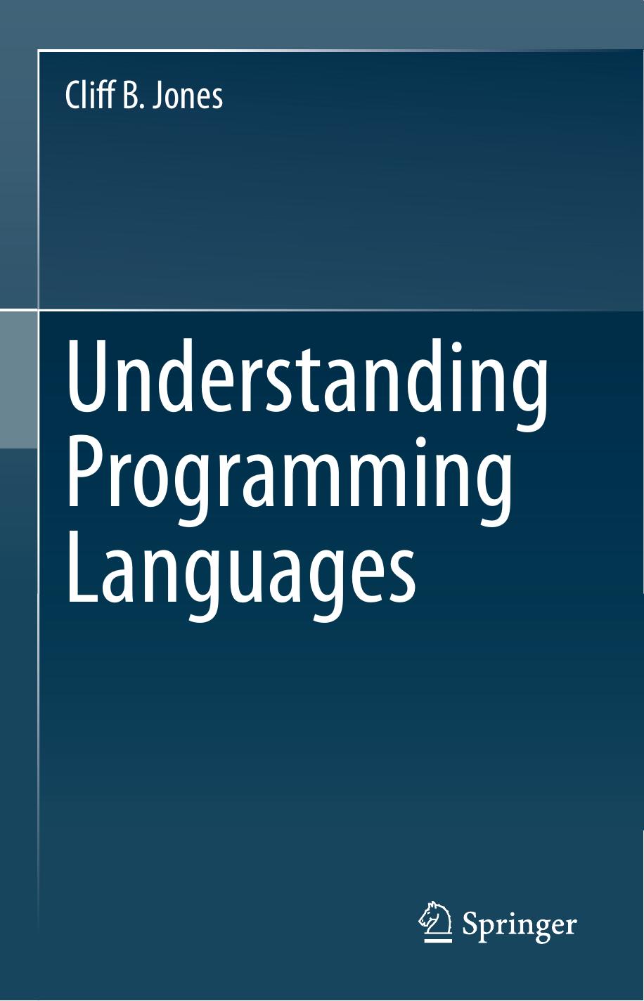 Understanding Programming Languages 1st Edition Cliff B Jones